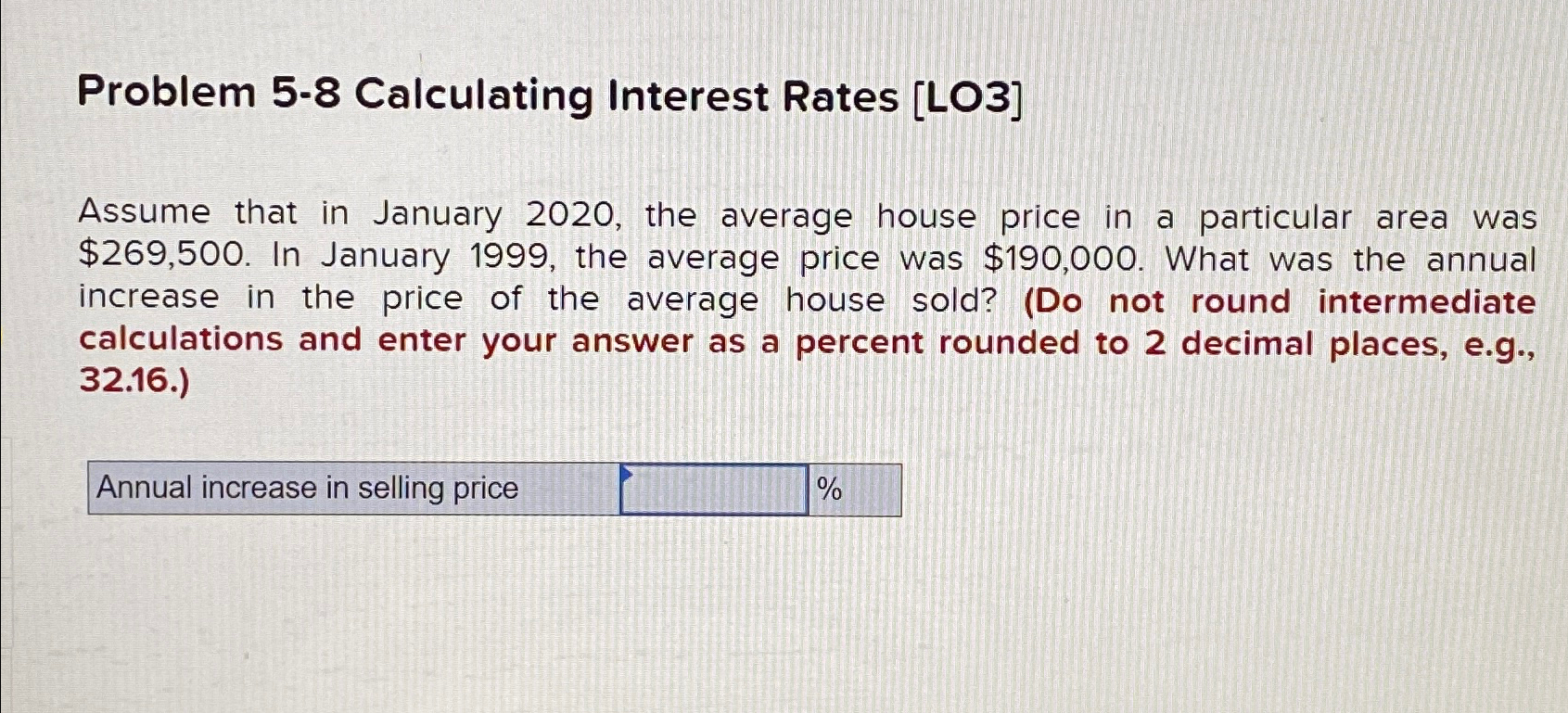  Problem 5-8 Calculating Interest Rates [LO3] Assume that in January 2020,
