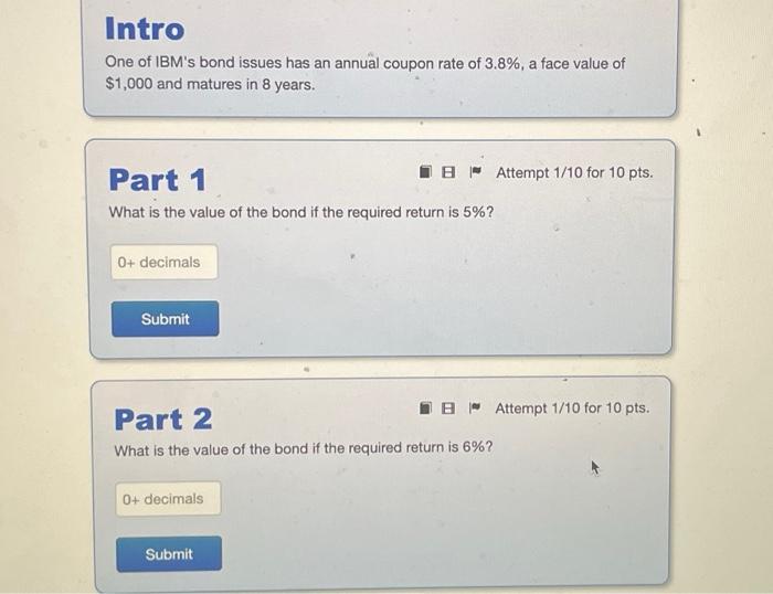 I need help solving this problem Intro One of IBM's bond issues