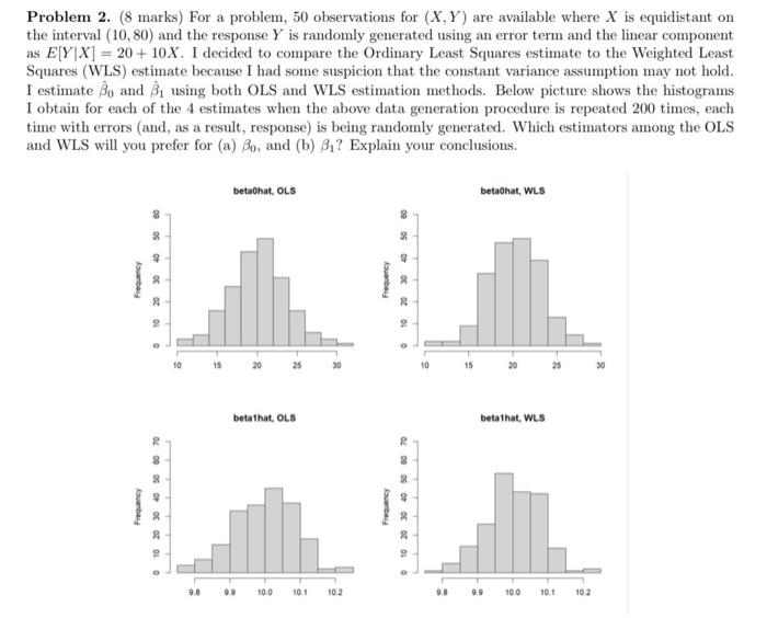  Problem 2. (8 marks) For a problem, 50 observations for (X,Y)