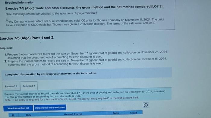 this is one question split into 2 Required informetion Exercise 7.5 (Algo)