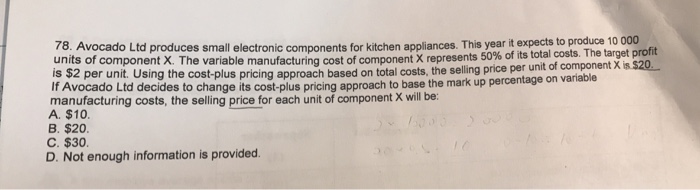 Avocado Ltd produces small electronic components for kitchen appliances. This year