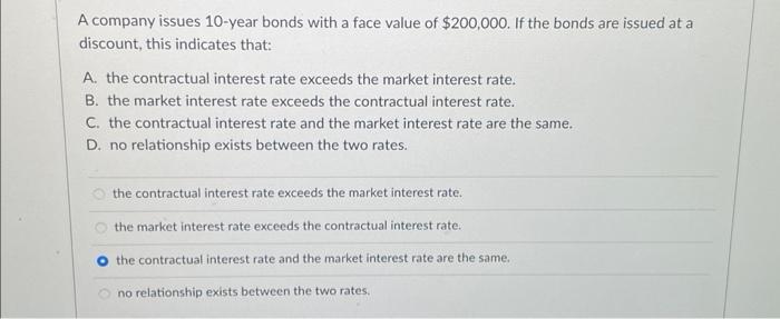  A company issues 10 -year bonds with a face value of