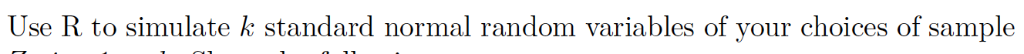 Answer the following question by showing the R code. Use R to