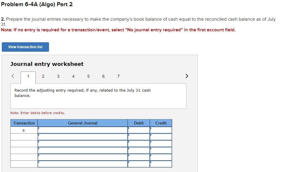 to the outstanding checks. Note: Enter debits before credits. Journal entry worksheet