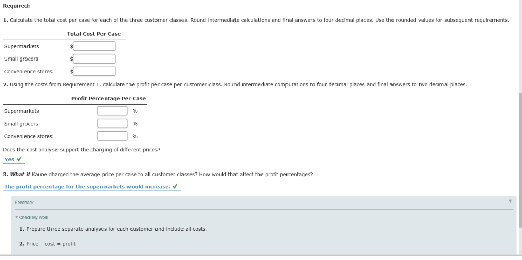  Required: 1. Calculate the total cost per case for each of