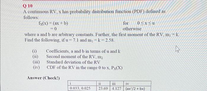  Q 10 A continuous RV, x has probability distribution function (PDF)