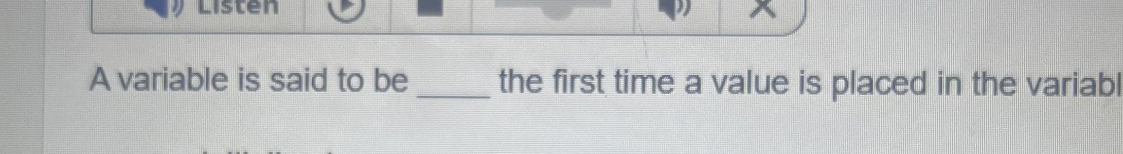  A variable is said to be q, the first time a