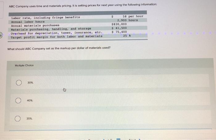  ABC Company uses time and materials pricing. It is setting prices