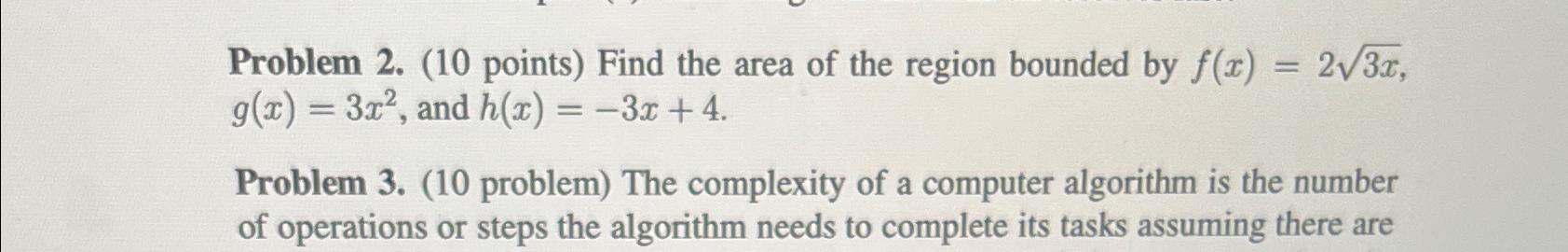  Problem 2.(10 points) Find the area of the region bounded by