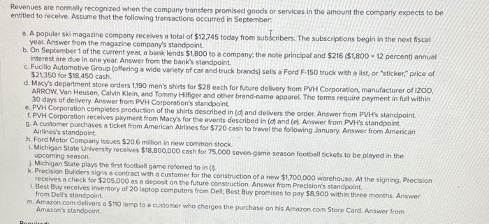 please help with this question Revenues are normally recognized when the company