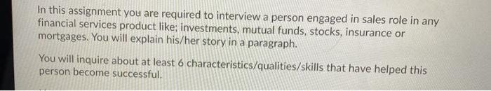  In this assignment you are required to interview a person engaged