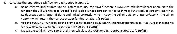 use VDB function and show value, =vdb(cost, salvagevalue,life,startperiod, endperiod), needed information is