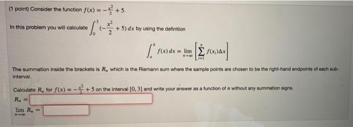  (1 point) Consider the function f(x) = - +5. In this