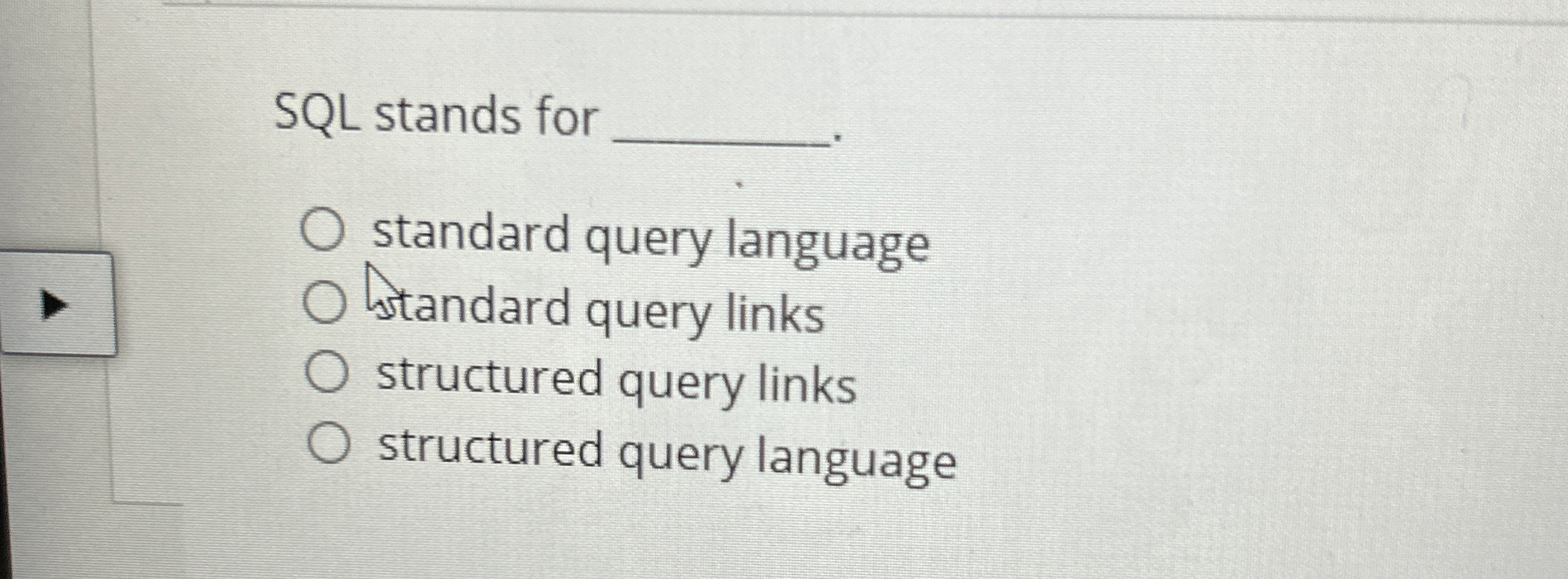  SQL stands for q, standard query language standard query links structured