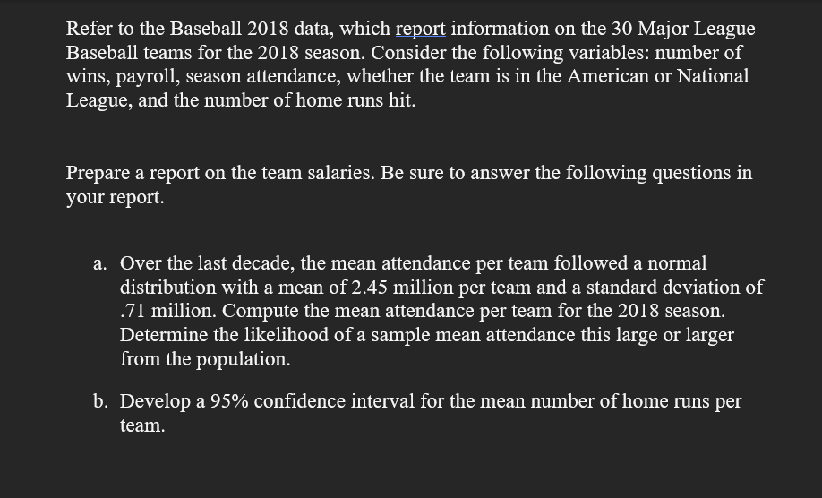 30 Major League Baseball teams for the 2018 season. Consider the following