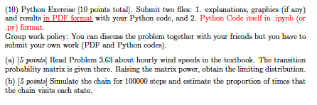 Python Exercise [10 points total]. Submit two les: 1. explanations, graphics (if