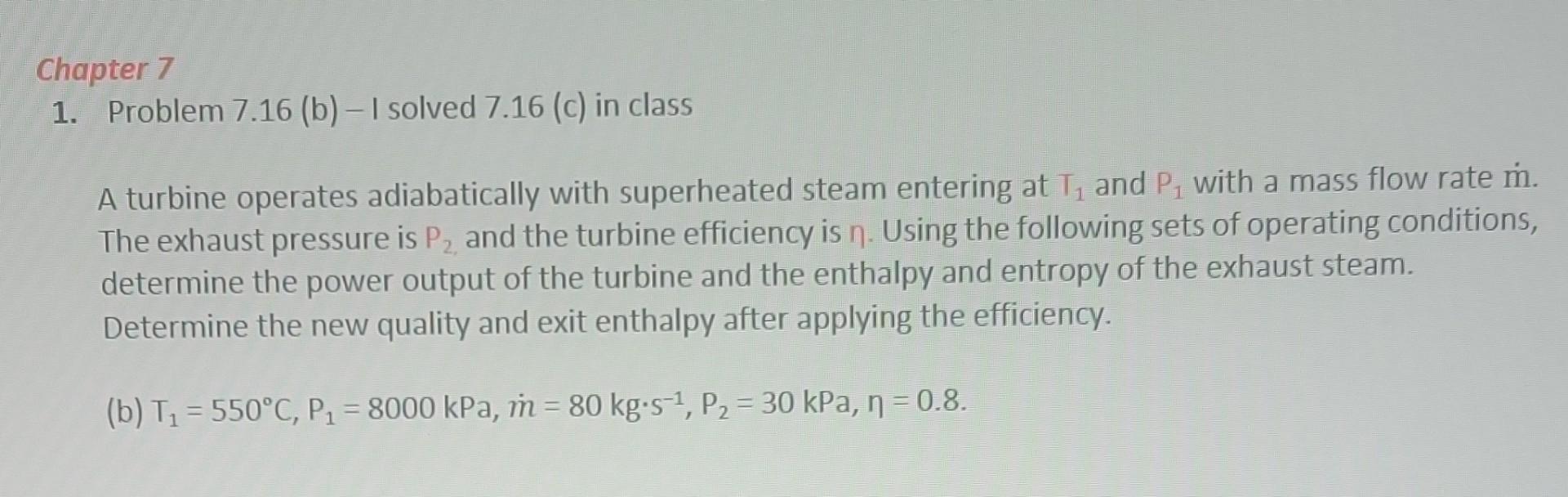  1. Problem 7.16 (b) -I solved 7.16 (c) in class A