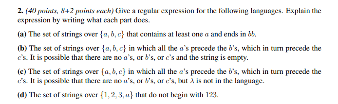 2. (40 points, 8+2 points each) Give a regular expression for