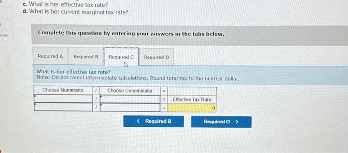 in the tabs below. What is her effective tax rate? Note: Do