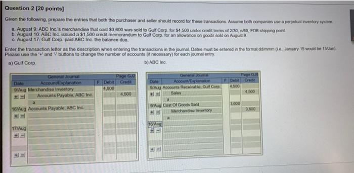  Question 2 [20 points] Given the following, prepare the entries that