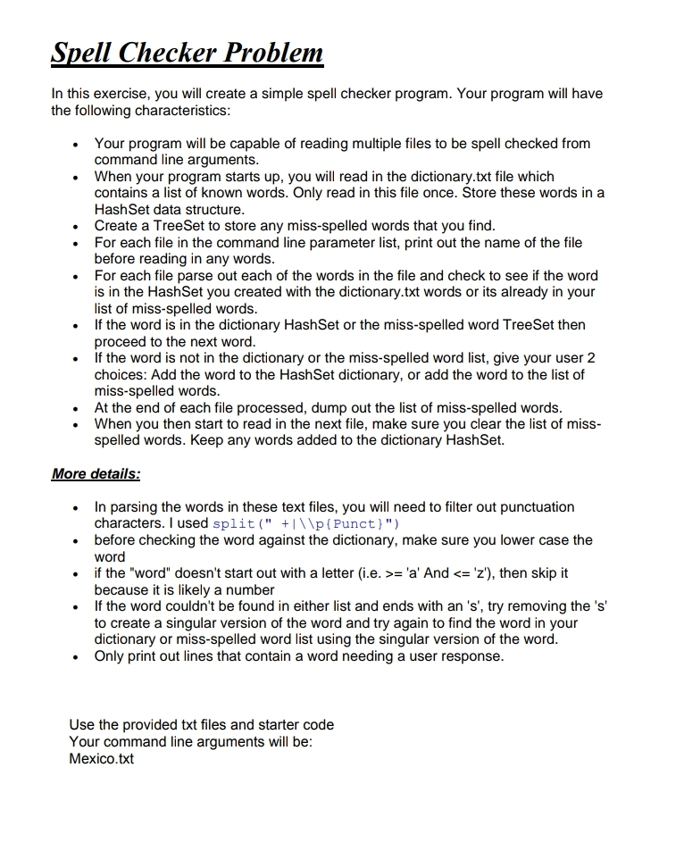  Spell Checker Problem In this exercise, you will create a simple