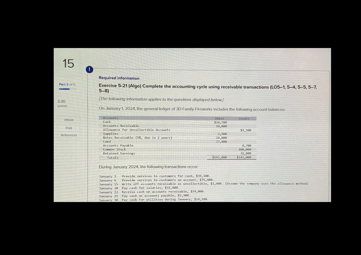  Required information Exercise 5-21 (Algo) Complete the accounting cycle using receivable