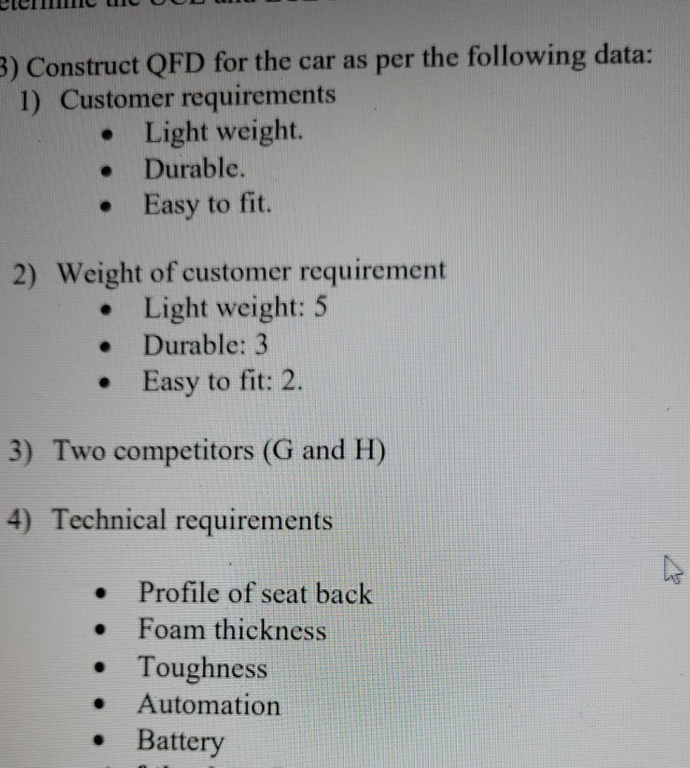 3) Construct QFD for the car as per the following data: