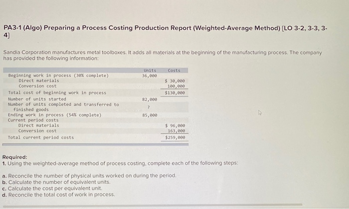  PA3-1 (Algo) Preparing a Process Costing Production Report (Weighted-Average Method) [LO