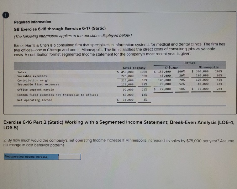 ! Required Information SB Exercise 6-16 through Exercise 6-17 (Static) The