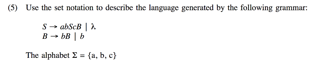  (5) Use the set notation to describe the language generated by