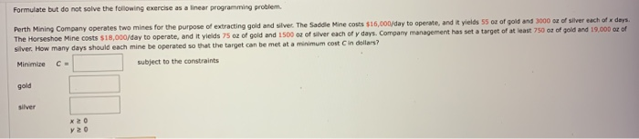  Formulate but do not solve the following exercise as a linear