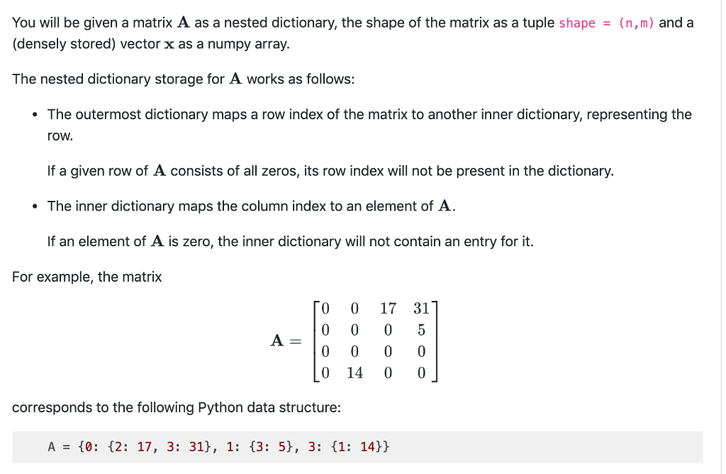  You will be given a matrix A as a nested dictionary,