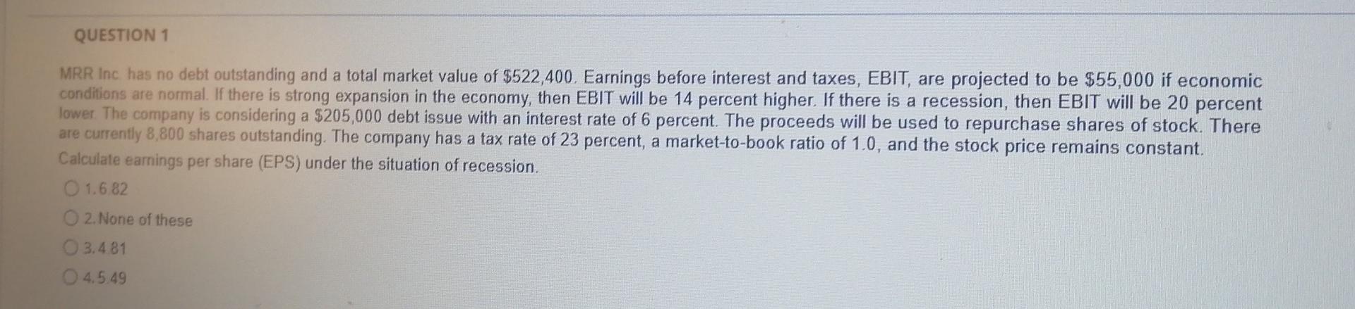 QUESTION 1 MRR Inc has no debt outstanding and a total