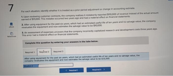 prior period adjustment or change in accounting estimate 1. Upon reviewing customer