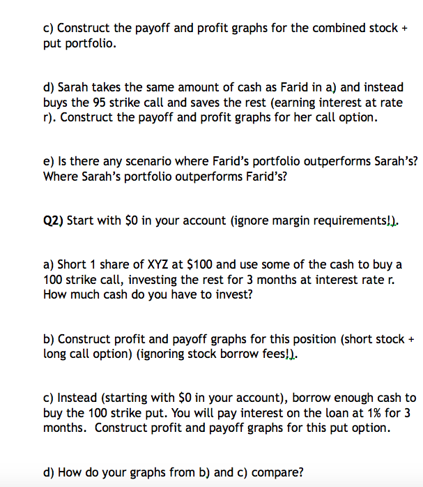please help me with all the questions please c) Construct the payoff