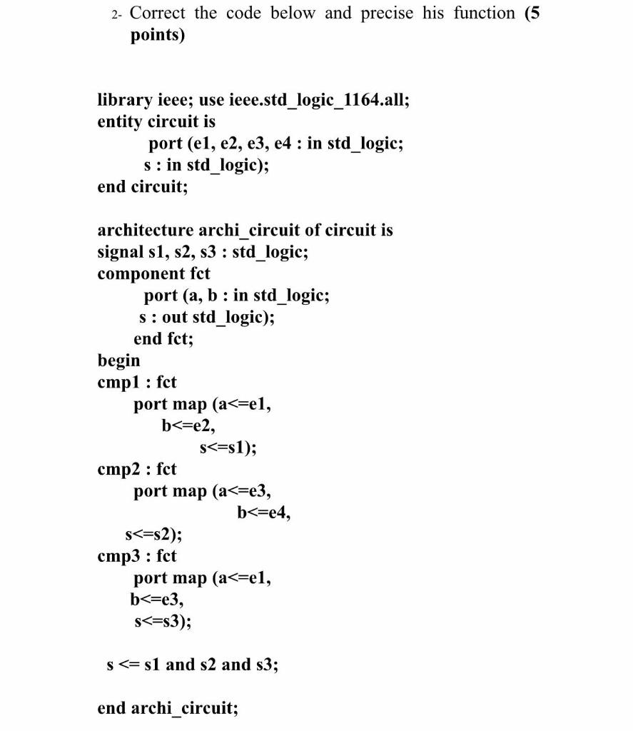 Please solve 2- Correct the code below and precise his function (5