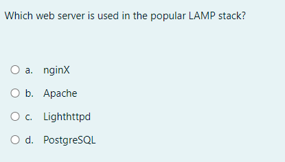  Which web server is used in the popular LAMP stack? a.