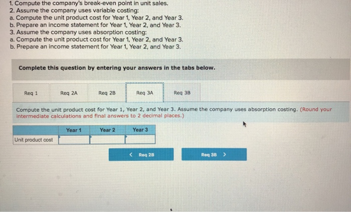 labor Variable manufacturing overhead Variable selling and administrative Fixed costs per year: