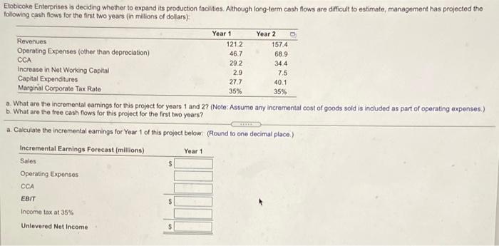 please answer a and b Etobicoke Enterprises is deciding whether to expand