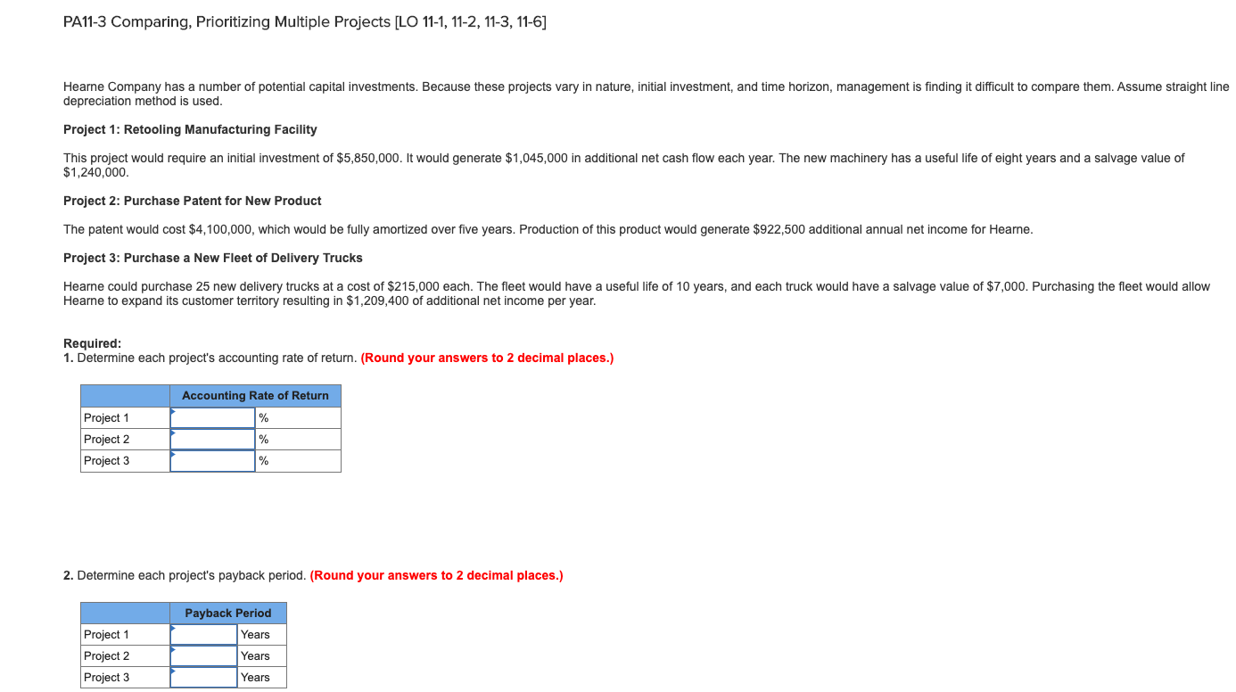  PA11-3 Comparing, Prioritizing Multiple Projects [LO 11-1, 11-2, 11-3, 11-6] Hearne