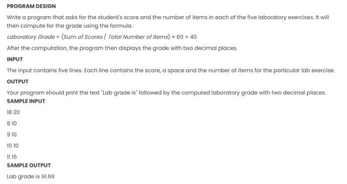 write in java PROGRAM DESIGN Write a program that asks for the