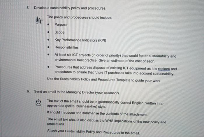  5. Develop a sustainability policy and procedures. The policy and procedures