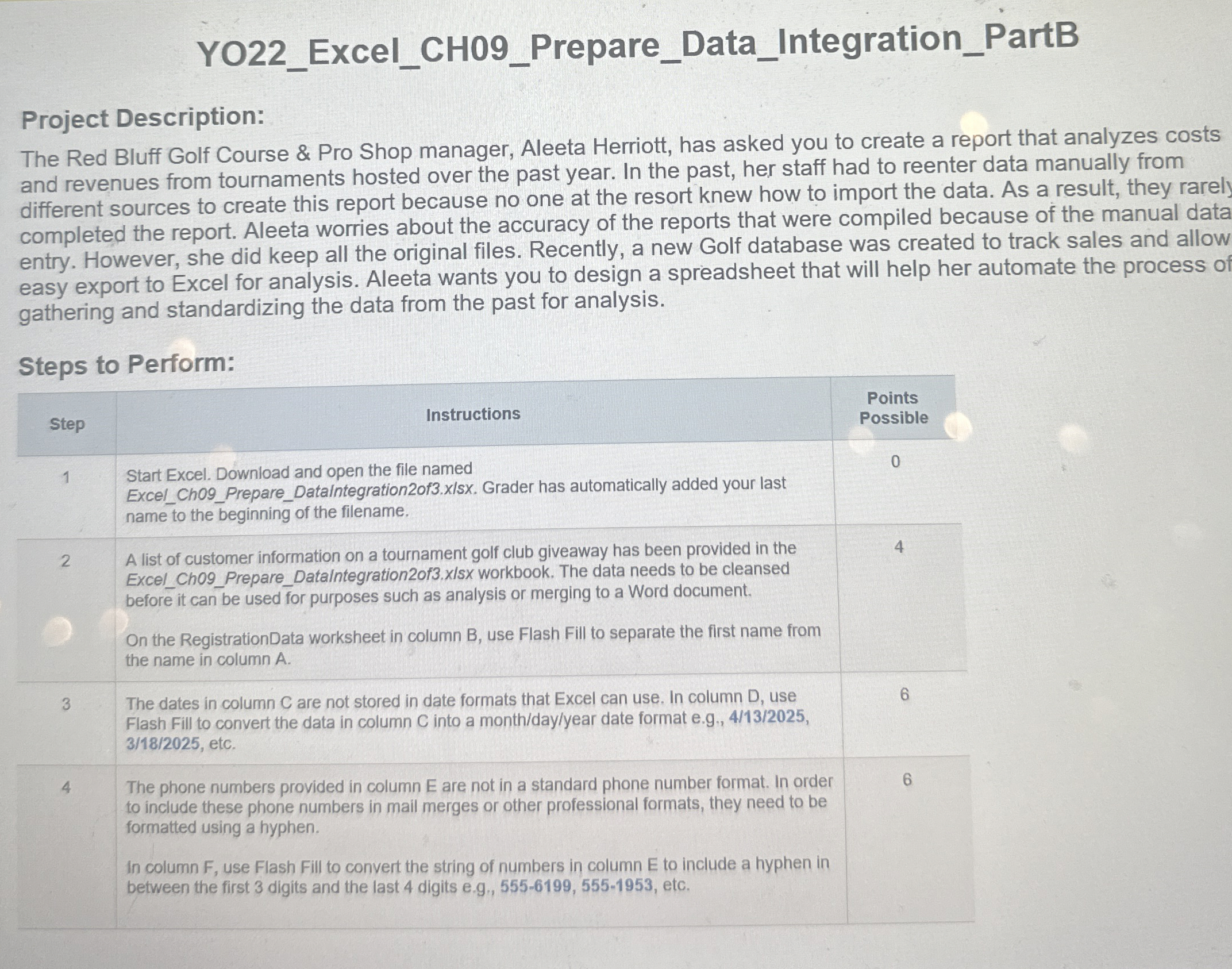  YO22_Excel_CH09_Prepare_Data_Integration_PartB Project Description: The Red Bluff Golf Course & Pro Shop