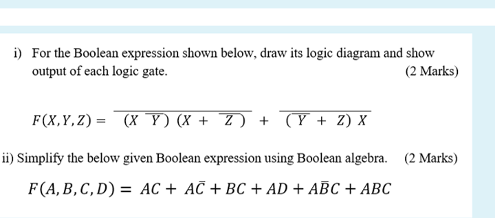  please urgent i) For the Boolean expression shown below, draw its