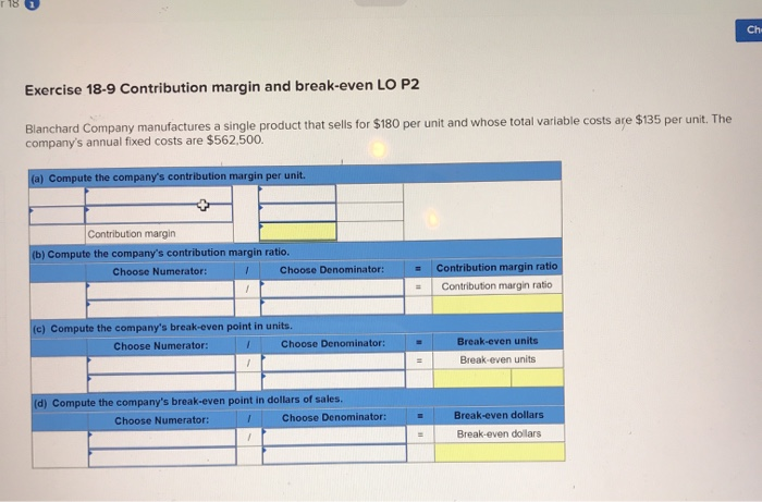  CH Exercise 18-9 Contribution margin and break-even LO P2 Blanchard Company