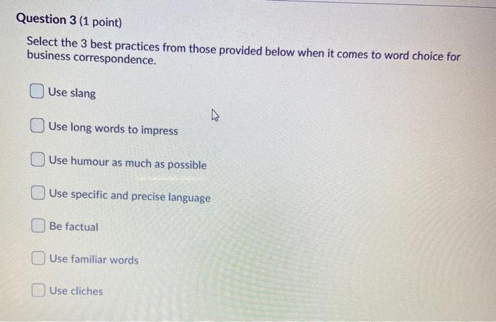  Question 3 (1 point) Select the 3 best practices from those
