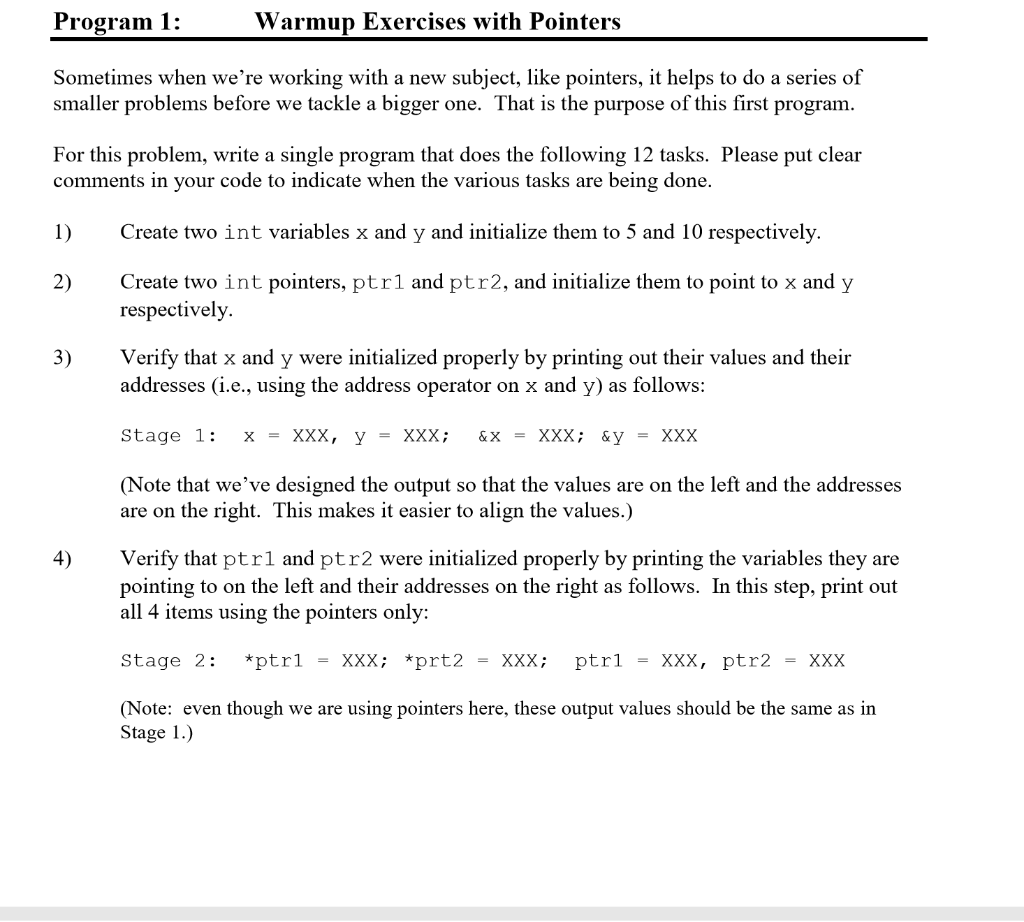  Program 1: Warmup Exercises with Pointers Sometimes when we're working with