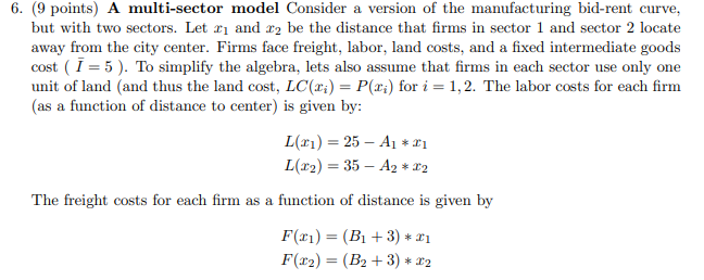  6. (9 points) A multi-sector model Consider a version of the