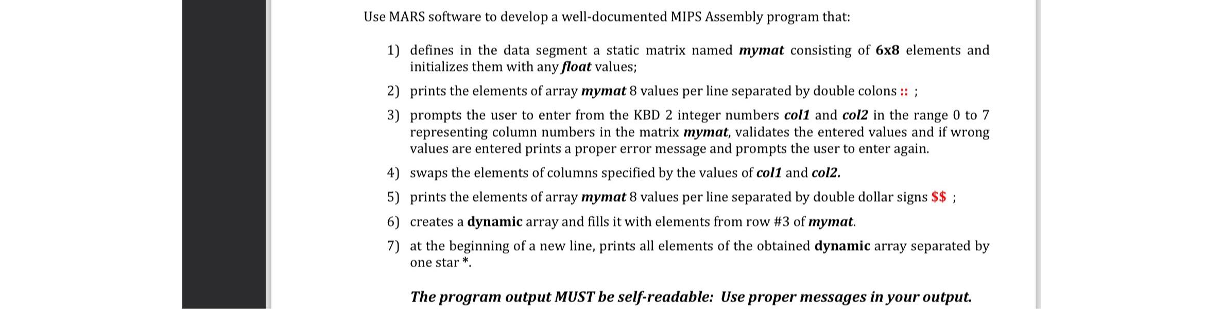  Use MARS software to develop a well-documented MIPS Assembly program that: