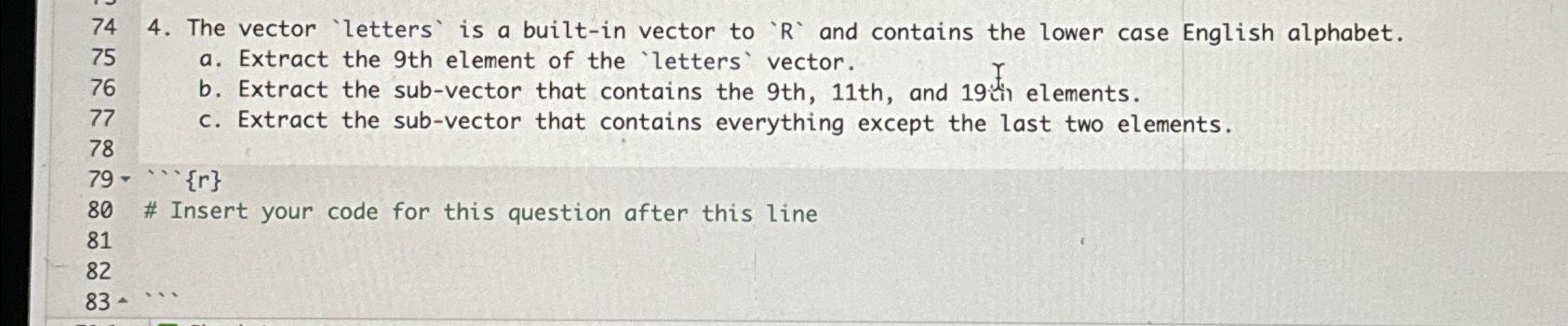  744. The vector 'letters' is a built-in vector to 'R' and